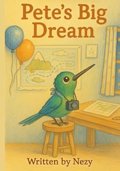 Paperback Pete's Big Dream: One Tiny Bird, One Big Wish (Pete’s Big Adventures) Book