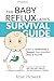 The Baby Reflux Lady's Survival Guide - 2nd EDITION: How to Understand and Support Your Unsettled Baby and Yourself