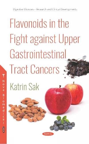 Preisvergleich Produktbild Flavonoids in the Fight against Upper Gastrointestinal Tract Cancers