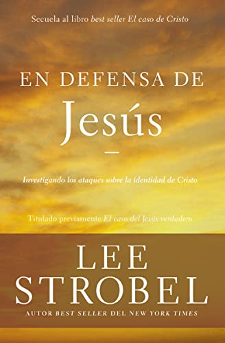 En defensa de Jesús: Investigando los ataques sobre la identidad ...
