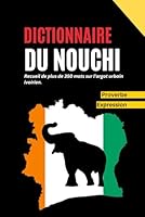Le dictionnaire du Nouchi: Recueil de plus de 350 mots sur l’argot urbain ivoirien. (French Edition) B0CXMFSG8X Book Cover