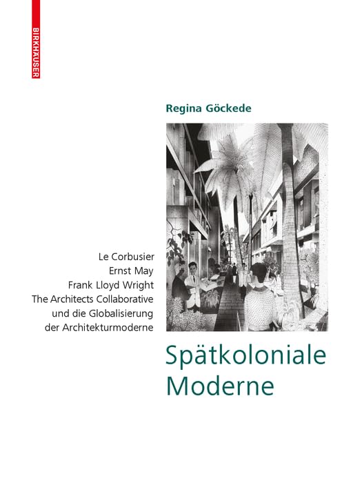Spätkoloniale Moderne : ouvrage académique de Frank Lloyd Wright
