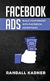  Facebook Ads: Build Your Brand With Facebook Advertising