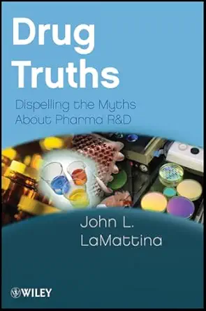 Drug Truths: Dispelling the Myths About Pharma R & D-Wow! eBook