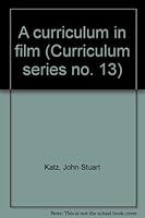 A curriculum in film (Curriculum series no. 13) 0774400668 Book Cover