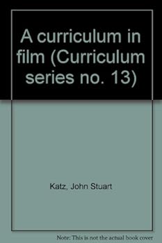 Unknown Binding A curriculum in film (Curriculum series no. 13) Book