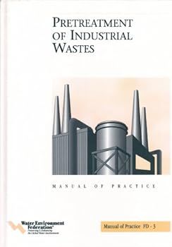 Hardcover Pretreatment of Industrial Wastes - Mop Fd-3 (WATER POLLUTION CONTROL FEDERATION//MANUAL OF PRACTICE F D) Book