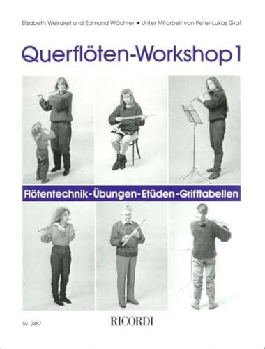 Querflöten Workshop 1. Flötentechnik - Übungen - Etüden - Grifftabellen
