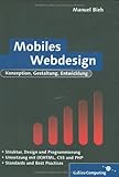 Mobiles Webdesign: Webseiten für mobile Endgeräte (Galileo Computing)