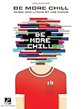Be More Chill: Piano/Vocal Selections