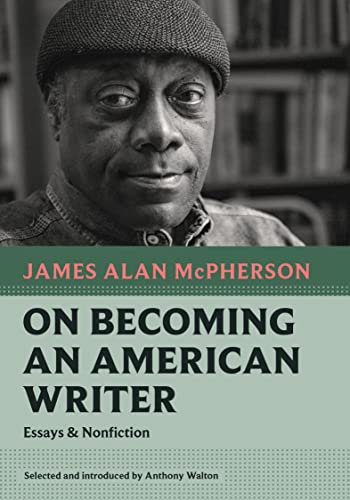 On Becoming an American Writer: Essays and Nonfiction (Nonpareil Books Book 1)