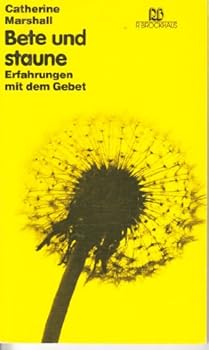 Paperback Bete und staune. Erfahrungen mit dem Gebet (German Edition) [German] Book