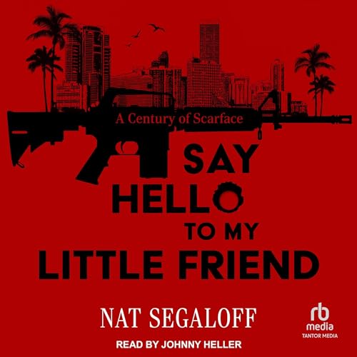 Say Hello to My Little Friend by Nat Segaloff episode artwork