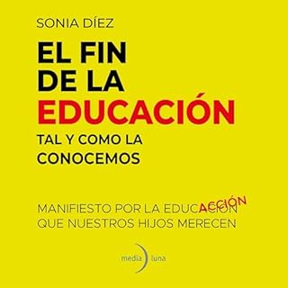 El fin de la educaci&oacute;n tal y como la conocemos cover art