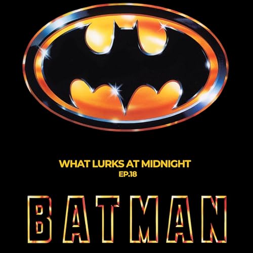 EP. 18 - Batman Drunkast