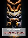 Totem and Taboo: Resemblances Between the Mental Lives of Savages and Neurotics