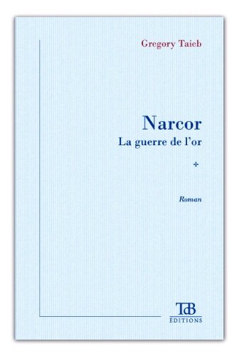 Narcor la Guerre de l'Or