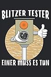  BLITZER TESTER EINER MUSS ES TUN: BLITZER TESTER EINER MUSS ES TUN. Liniert, kariert und punktiertes Notizbuch-Tagebuch bzw. Übungsbuch mit 120 Seiten