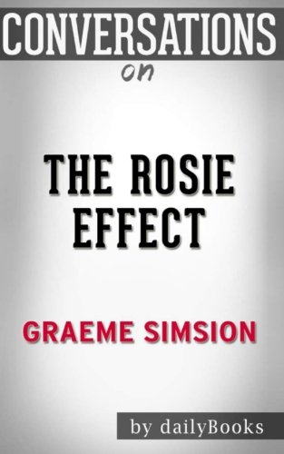 CREATESPACE Conversations on The Rosie Effect: A Novel By Graeme Simsion