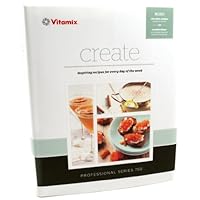 Vitamix "Create" Recipe Book B00EA1QN06 Book Cover