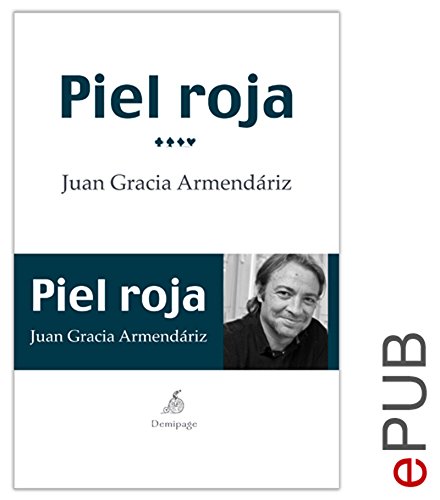 Piel roja: Diario (Narrativa (demipage)) Piel roja: Diario (Narrativa (demipage))