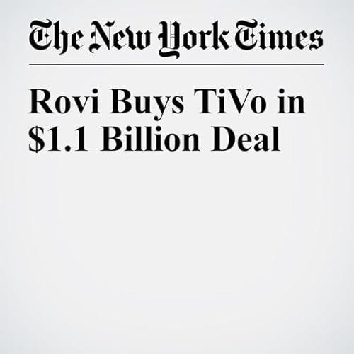 Rovi Buys TiVo in $1.1 Billion Deal cover art