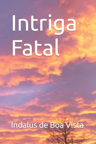 Intriga Fatal (Portuguese Edition)