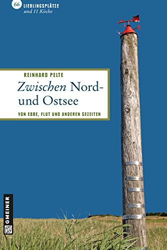 Zwischen Nord- und Ostsee: 66 Lieblingsplätze und