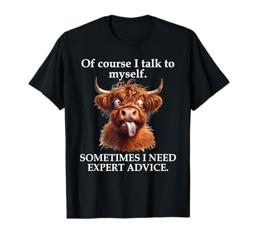 Photo de Of Course I Talk to Myself Sign,Boss Work Funny Highland Cow T-Shirt