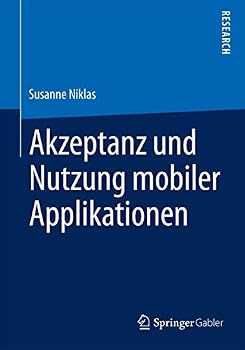 Paperback Akzeptanz Und Nutzung Mobiler Applikationen [German] Book