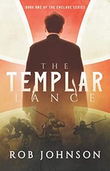 Paperback The Templar Lance: The Enclave Series Book One Book