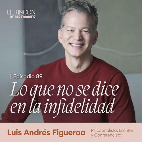 Infidelidad: una conversaci&oacute;n inc&oacute;moda pero necesaria.