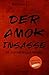 Produktbild Der Amok-Insasse: Die Psychothriller Parodie (Amok-Insassen Reihe)