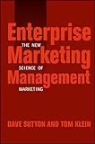Enterprise Marketing Management: The New Science of Marketing