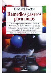 Guía del doctor. Remedios caseros para niños (Temas De Salud / Health Subjects) (Spanish Edition)      Hardcover – September 28, 1995