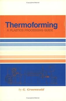Paperback Thermoforming: A Plastics Processing Guide Book