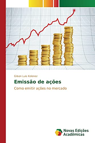 Emissão de ações: Como emitir ações no mercado (Portuguese Edition)