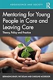 bernhardiner  Mentoring for Young People in Care and Leaving Care: Theory, Policy and Practice (Adolescence and Society) (English Edition)