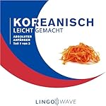 Koreanisch Leicht Gemacht: Absoluter Anfänger, Teil 1 von 3
