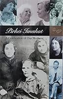 Pirke Imahot : A Celebration of our Mothers 0967641519 Book Cover