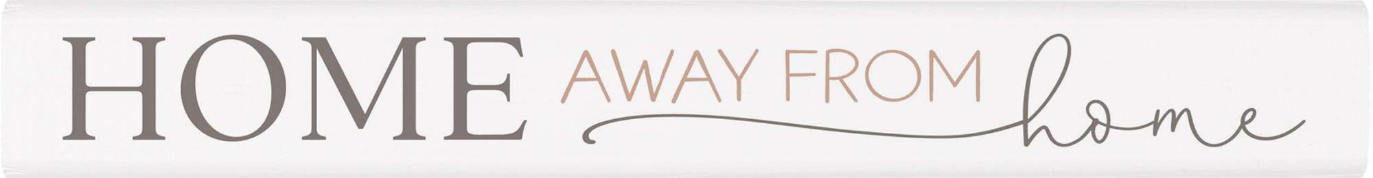 P. Graham DunnHome Away from Classic White 10 x 1.5 Pine Wood Decorative Tabletop Stick Sign