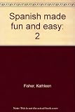 Spanish made fun and easy (Spanish Edition)