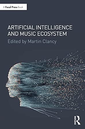 Artificial Intelligence and Music Ecosystem-Wow! eBook