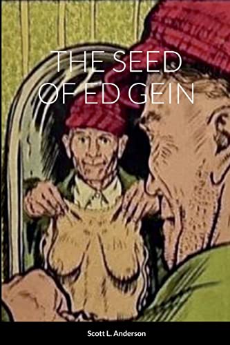THE SEED OF ED GEIN