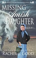 Missing Amish Daughter: A Benuel Miller Amish Suspense Novella (Amish Detective Benuel Miller) 163888028X Book Cover