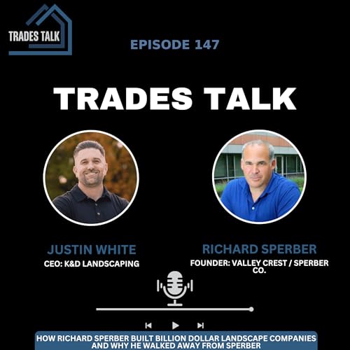 How Richard Sperber Built Billion Dollar Landscape Companies and Why He Walked Away From Sperber