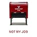 Not My Job Novelty Self Inking Rubber Stamp (Red Ink) - Medium