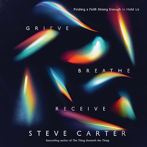 Grieve, Breathe, Receive by Steve Carter episode artwork