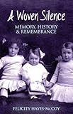 A Woven Silence: Memory, History & Remembrance
