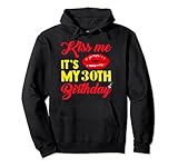 Photo Gallery kiss me its my 30th birthday shirt da uomo regalo felpa con cappuccio Photo Gallery kiss me its my 30th birthday shirt da uomo regalo felpa con cappuccio